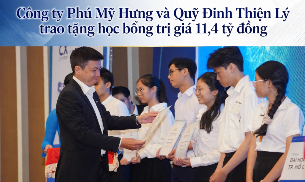 Công ty Phú Mỹ Hưng và Quỹ Đinh Thiện Lý trao tặng học bổng trị giá 11,4 tỷ đồng